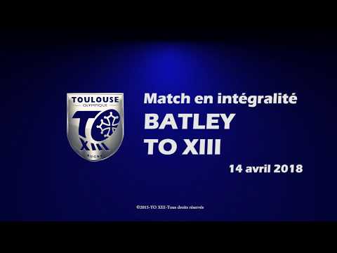 Batley v TO XIII - Le match en intégralité - 14.04.2018