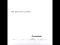 08 ◦ The Deathray Davies - Plan to Stay Awake  (Demo Length Version)