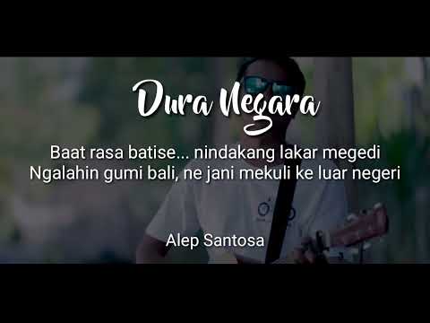 ALEP SANTOSA - DURA NEGARA LIRIK