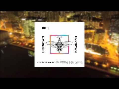 DJ Rune - Volver Atrás (Con Toteking Y Erick Hervé)