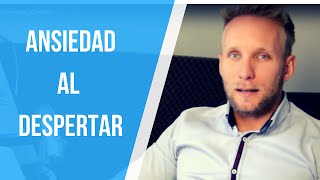 Tengo ansiedad al despertar ¿que hago
