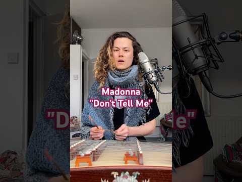Madonna - Don't Tell Me - cover on a really cool instrument