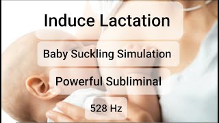 Download lagu Induce Lactation Subliminal | Baby Suckling Simulation | 528Hz tone mp3