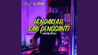 Download lagu Hendaklah Cari Pengganti (Mantap Remix) mp3