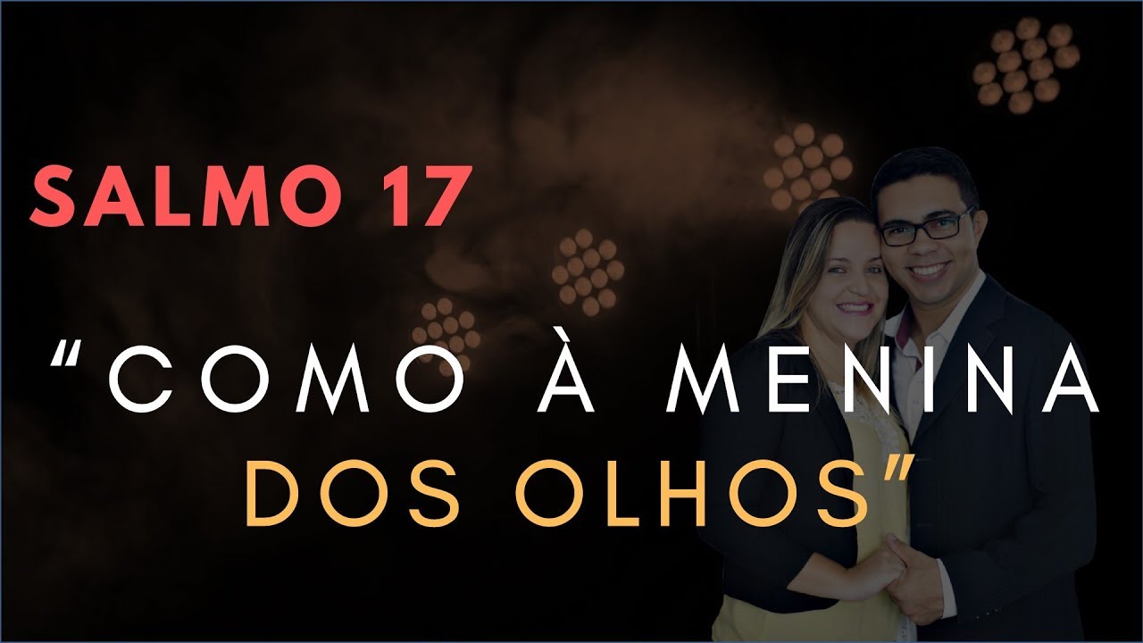 Watch Now Salmo 17 Estudo: Como À MENINA Dos OLHOS (Bíblia Explicada) Salmo 17 Estudo: Como À MENINA Dos OLHOS (Bíblia Explicada)