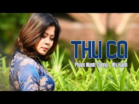 THU CA -sáng tác PHẠM MẠNH CƯƠNG -tiếng hát MỸ HẠNH