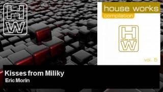 Eric Morin - Kisses from Miliky