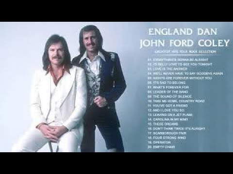 England Dan & John Ford Coley Greatest Hits 2021 - 70s 80s 90s Classic Folk & Country Music