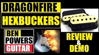 Video thumbnail for DRAGONFIRE HEXBUCKERS Humbucker Pickup Set. Review / Demo ♪♫♫♪ by Ben Powers Guitar
