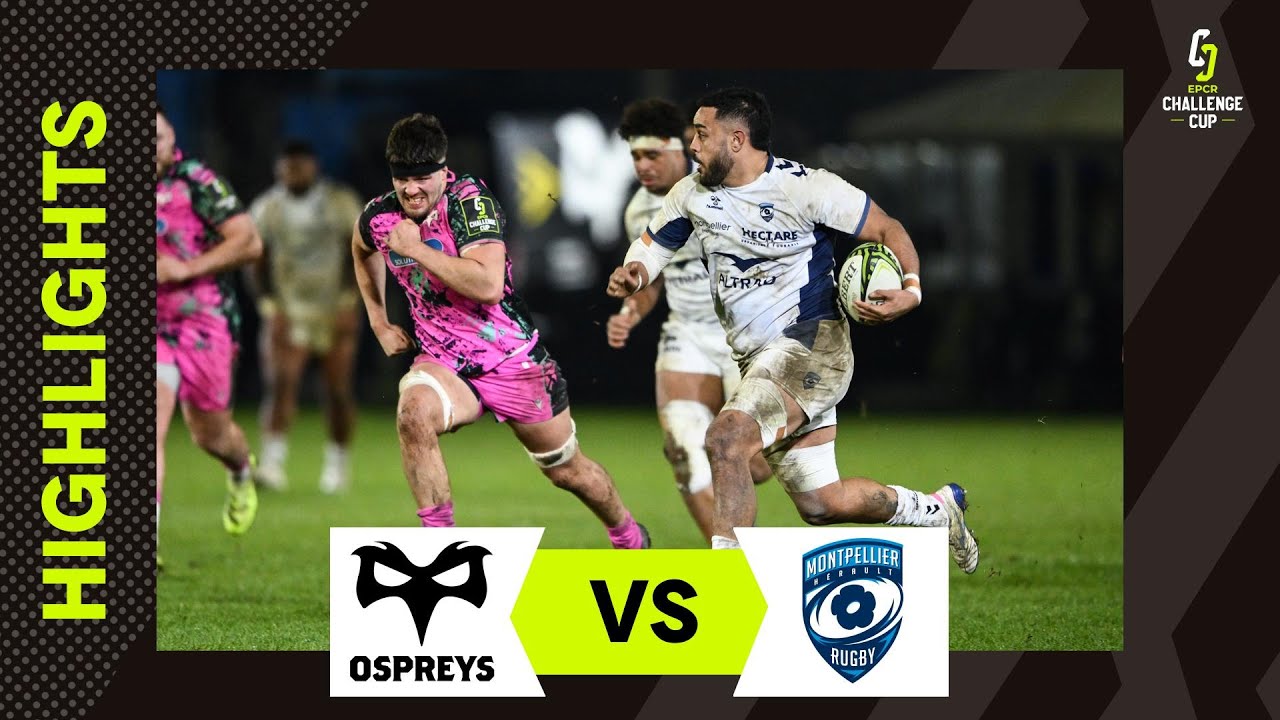 Temps Forts - Ospreys v Montpellier Hérault Rugby | EPCR Challenge Cup 2025/26