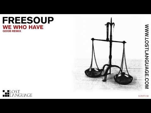 Freesoup - We Who Have (LOST130)