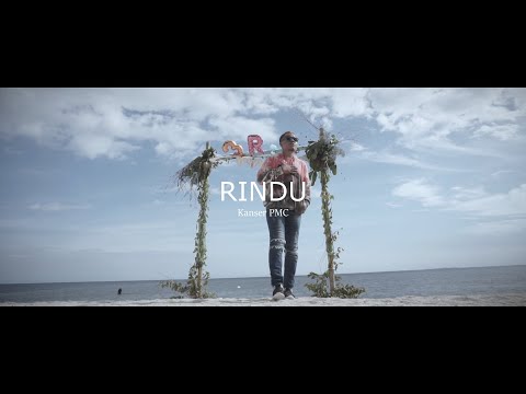 Kanser PMC - Rindu [OFFICIAL]