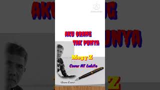 Download lagu AKU ORANG TAK PUNYA - Megy Z - Cover MT Lukito mp3 Download lagu AKU ORANG TAK PUNYA - Megy Z - Cover MT Lukito mp3