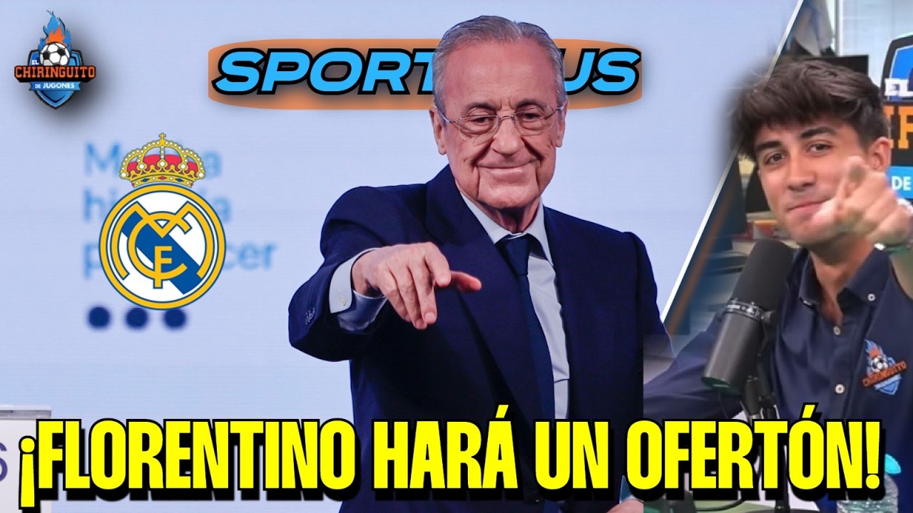 🚨💰¡FLORENTINO HARÁ UN OFERTÓN DE 150 MILLONES DE €! | Sportplus