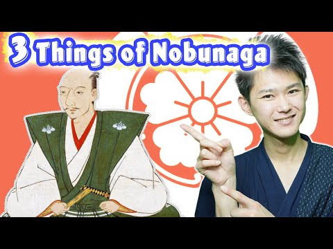 Oda Nobunaga - 3 Great Things He Achieved