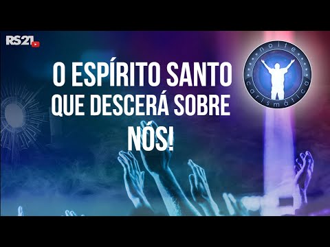 Noite Carismática l O Espírito Santo que descerá sobre nós! l Rede Século 21