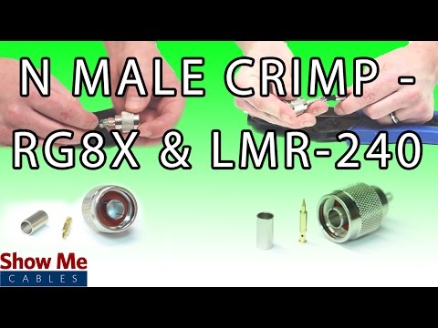 N Male Crimp for RG8X & LMR240 - Terminate or Repair Your Coax Cable #615