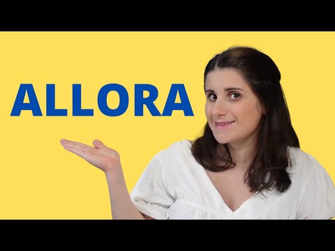 ITALIAN WORD of the week - ALLORA - explained