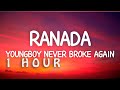 1 HOUR YoungBoy Never Broke Again Ranada Lyrics