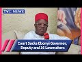 See Why Court Sack Ebonyi Governor, Deputy and 16 Lawmakers (Video)