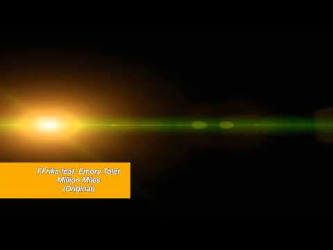 FFrika feat. Emory Toler - Million Miles (Original)