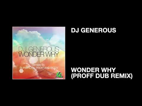 DJ Generous / Wonder Why (Proff Dub Remix)