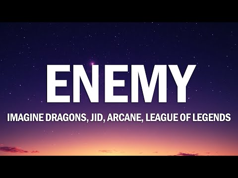 Imagine Dragons x J.I.D - Enemy (from the series Arcane League of Legends) [Lyrics]