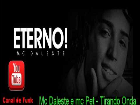 Mc Daleste e mc Pet - Tirando Onda (Canal de Funk) ♫