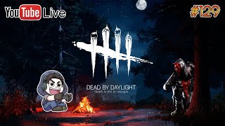 今日こそサバイバーやるかんね！【Dead by Daylight】生放送#129