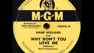 Hank Williams &quot;Why Don&#39;t You Love Me&quot;