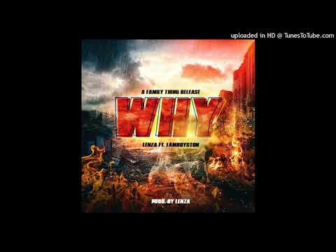 Lenza Ft Iamroyston - Why (Official Audio)