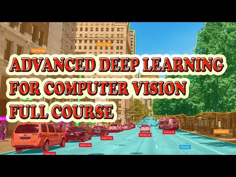 Advanced Deep Learning for Computer Vision | Full Course | Deep Learning in Higher Dimensions