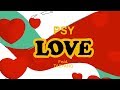 Love PSY (Ft. Taeyang)