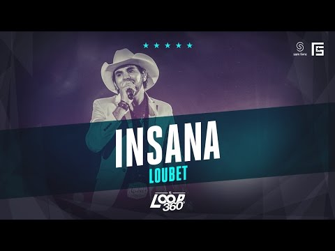 Loubet - Insana | Vídeo Oficial DVD FS LOOP 360°