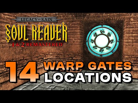 Soul Reaver Remastered - All Warp Gate Locations (Warp Factor Trophy/Achievement Guide)