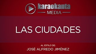 Karaokanta - José Alfredo Jiménez - Las ciudades