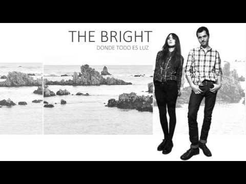 THE BRIGHT - Donde todo es luz (audio)