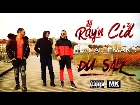 DJ RAY’N & DJ CID - Du Sale (feat L'ALLEMAND)  // CLIP OFFICIEL