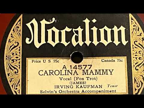 Carolina Mammy - Irving Kaufman (Vocalion A14577) (1923)