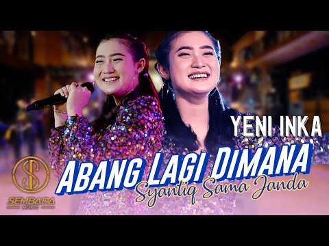 YENI INKA - ABANG LAGI DIMANA (Syantiq Sama Janda) (OFFICIAL MUSIC VIDEO SEMBADA MUSIC)