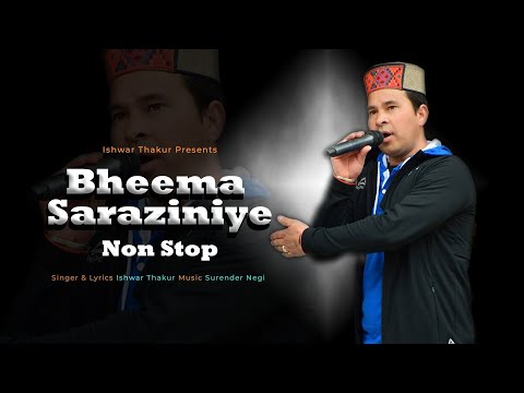 Beema Saraziniye (New Non Stop Pahadi Song) Singer - Ishwar Thakur , Music - Surender Negi