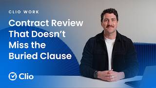 Catch every risk in a 30-page contract with Clio Work