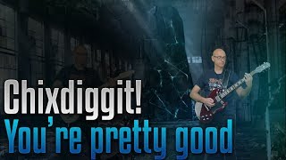 Chixdiggit - You&#39;re pretty good (guitar cover and lyrics)