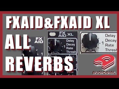 #FXAID & #FXAIDXL ALL REVERBS with chapters. No talk just sound (Happy Nerding)