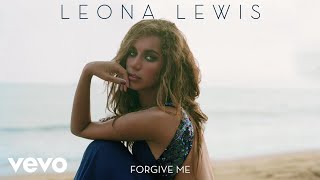 Leona Lewis - Forgive Me (Official Audio)