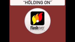 Ferry Corsten - Holding On (Ferry&#39;s Flashover Mix)