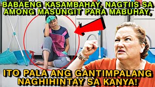 BABAENG KASAMBAHAY, NAGTIIS SA AMONG MASUNGIT PARA MABUHAY, ITO PALA ANG GANTIMPALANG SA KANYA!