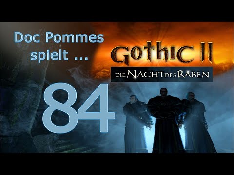 Doc Pommes zockt Gothic 2 - Die Nacht des Raben - 84 - Raven stellen!