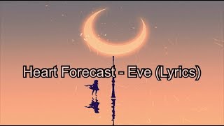 Heart Forecast (心予報) - Eve (Kan/Rom/Eng Lyrics)