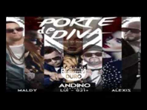 Andino Ft Maldy , alexis y luigi 21 plus - Porte de diva